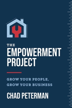 Paperback The Empowerment Project: Grow Your People, Grow Your Business Book