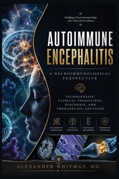 Autoimmune Encephalitis: A Neuroimmunological Perspective: A Neuroimmunological Perspective