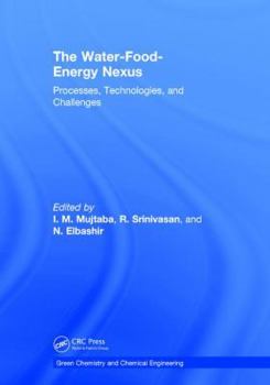 Hardcover The Water-Food-Energy Nexus: Processes, Technologies, and Challenges Book
