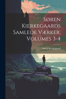 Paperback Søren Kierkegaards Samlede Værker, Volumes 3-4 [Danish] Book
