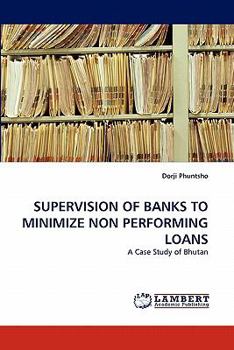 Paperback Supervision of Banks to Minimize Non Performing Loans Book