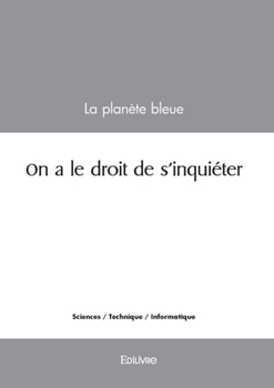 Paperback On a le droit de s'inquiéter [French] Book