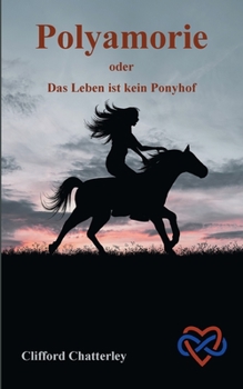Paperback Polyamorie: oder Das Leben ist kein Ponyhof [German] Book