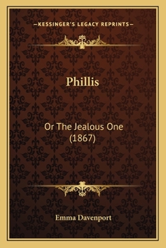 Paperback Phillis: Or The Jealous One (1867) Book