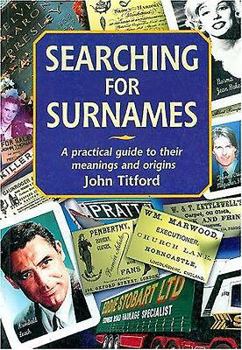 Paperback Searching for Surnames: A Practical Guide to Their Meanings and Origins Book