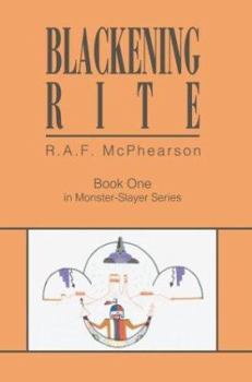 Paperback Blackening Rite: Book One in Monster-Slayer Series Book