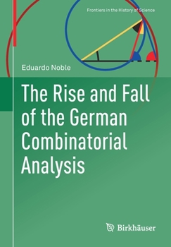 Paperback The Rise and Fall of the German Combinatorial Analysis Book