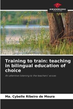 Paperback Training to train: teaching in bilingual education of choice Book