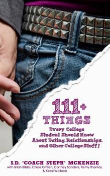 Paperback 111+ Things Every College Student Should Know about Love, Dating, Relationships and other College Stuff Book