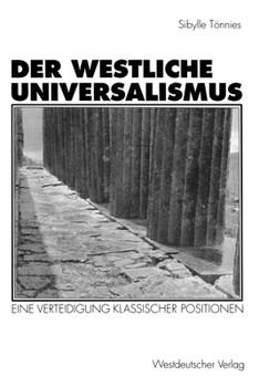 Paperback Der westliche Universalismus: Eine Verteidigung klassischer Positionen [German] Book