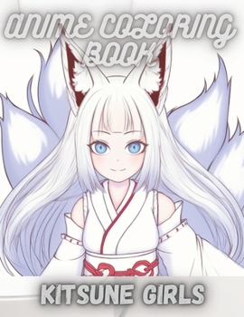 Paperback Anime Coloring Book: Kitsune Girls - Volume 1 Book