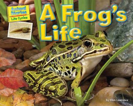 A Frog's Life - Book  of the Animal Diaries: Life Cycles