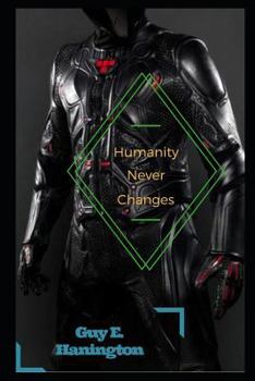 Paperback Humanity Never Changes Book