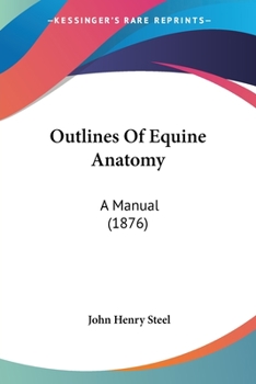 Paperback Outlines Of Equine Anatomy: A Manual (1876) Book