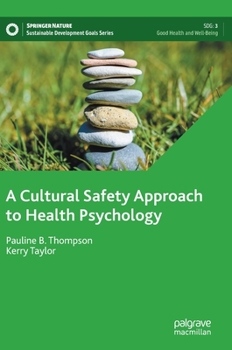 Hardcover A Cultural Safety Approach to Health Psychology Book