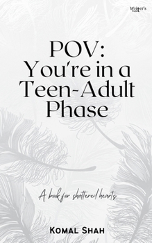 Paperback Pov: You're in a teen-adult phase Book