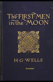 Paperback The First Men in The Moon Illustrated Book