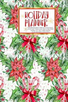 Paperback Holiday Planner: - Christmas - Thanksgiving - 2019 Calendar - Holiday Guide - Gift Budget - Black Friday - Cyber Monday - Receipt Keepe Book