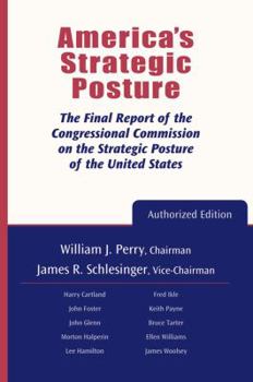 Paperback America's Strategic Posture: The Final Report of the Congressional Commission on the Strategic Posture of the United States Book