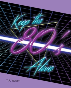 Paperback Keep the 80's Alive Book