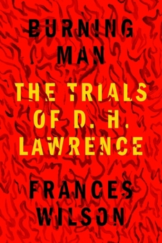 Hardcover Burning Man: The Trials of D. H. Lawrence Book