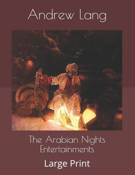 Paperback The Arabian Nights Entertainments: Large Print Book