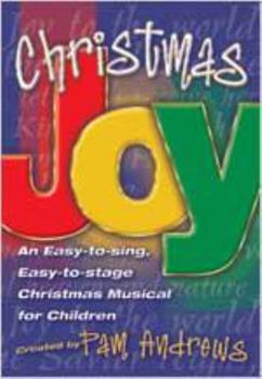 Paperback Christmas Joy: An Easy-To-Sing, Easy-To-Stage Christmas Musical for Children Book