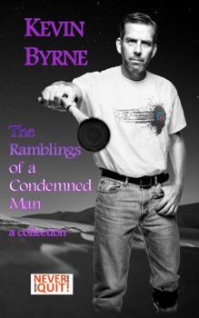 Paperback The Ramblings of a Condemned Man Book