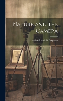 Hardcover Nature and the Camera Book