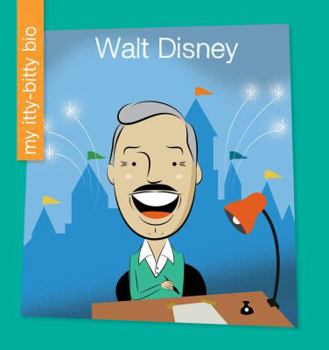 Walt Disney - Book  of the My Itty-Bitty Bio