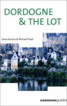 Dordogne and the Lot, 5th (Country & Regional Guides - Cadogan)