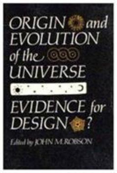 Paperback Origin and Evolution of the Universe: Evidence for Design? Book