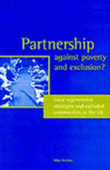 Paperback Partnership against poverty and exclusion?: Local regeneration strategies and excluded communities in the UK Book