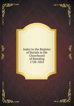 Index to the Register of Burials in the Churchyard of Restalrig 1728-1854