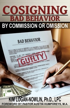 Paperback Cosigning Bad Behavior by Commission or Omission Book