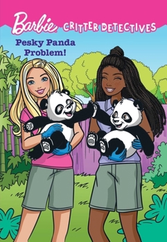 Paperback Barbie: Pesky Panda Problem! (Critter Detectives) Book