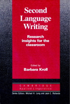 Paperback Second Language Writing (Cambridge Applied Linguistics): Research Insights for the Classroom Book