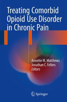 Paperback Treating Comorbid Opioid Use Disorder in Chronic Pain Book