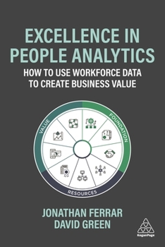 Paperback Excellence in People Analytics: How to Use Workforce Data to Create Business Value Book