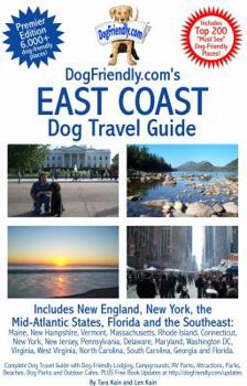 Paperback DogFriendly.com's East Coast Dog Travel Guide: Premier Edition 6,000+ Dog-Friendly Places! Book