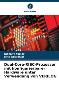 Dual-Core-RISC-Prozessor mit konfigurierbarer Hardware unter Verwendung von VERILOG