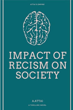 Paperback Impact of Recism on Society Book