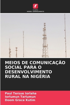 Paperback Meios de Comunicação Social Para O Desenvolvimento Rural Na Nigéria [Portuguese] Book