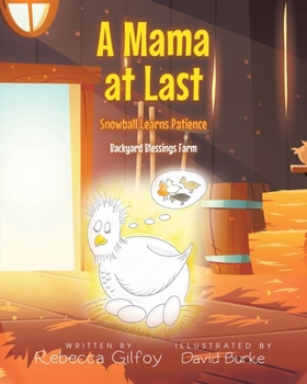 Paperback A Mama at Last: Snowball Learns Patience Book