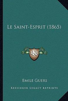 Paperback Le Saint-Esprit (1865) [French] Book