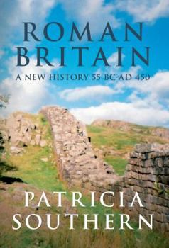 Hardcover Roman Britain: A New History 55 BC-AD 450 Book