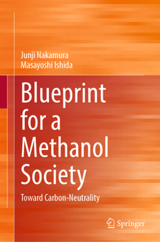 Hardcover Blueprint for a Methanol Society: Toward Carbon-Neutrality Book