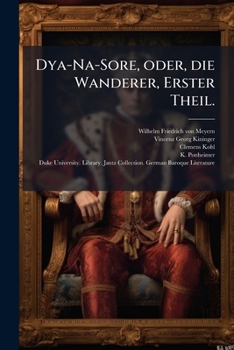 Paperback Dya-Na-Sore, oder, die Wanderer, Erster Theil. [German] Book