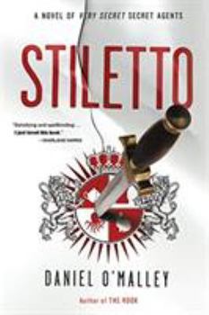 Stiletto - Book #2 of the Checquy Files