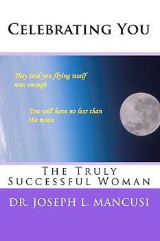Paperback Celebrating You: The Truly Successful Woman Book